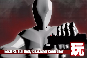 BestFPS: v1.0 | Full Body Character Controller for Playmaker [SP]