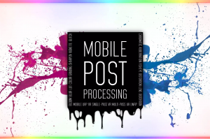 Fast Mobile Post Processing v1.7
